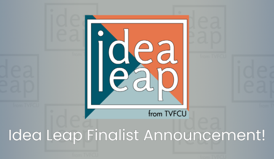 TVFCU Announces Finalists in $175,000 Idea Leap Grant Competition