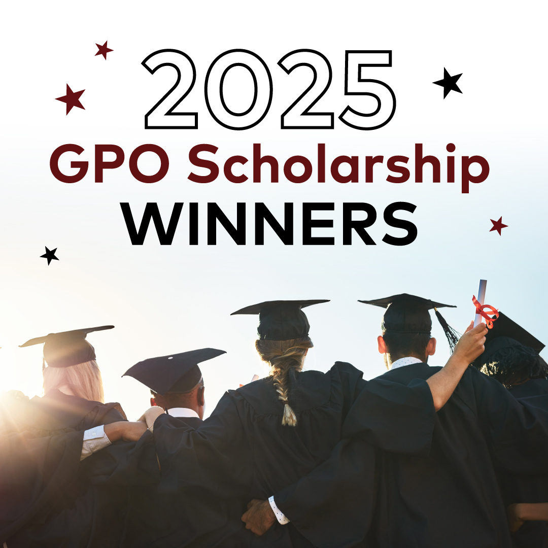GPO is proud to announce the 2025 scholarship winners! GPO is proud to announce the 2025 scholarship winners!
