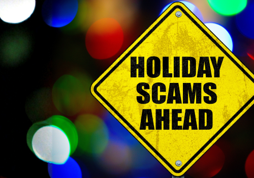 Holiday Scam Precautions: What You Need to Know to Stay Safe This Season