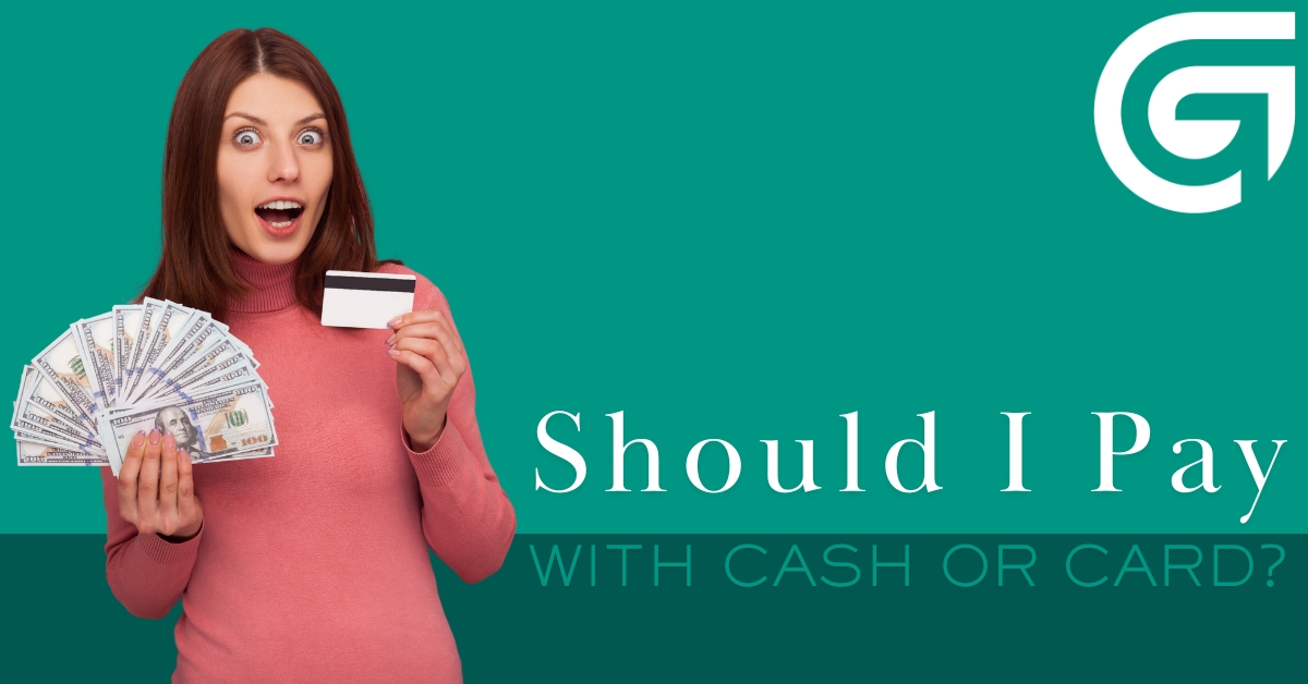 Should I Pay with Cash or Card?