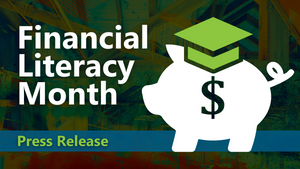 April is Financial Literacy Month and FCCU Wants to Spread the Word