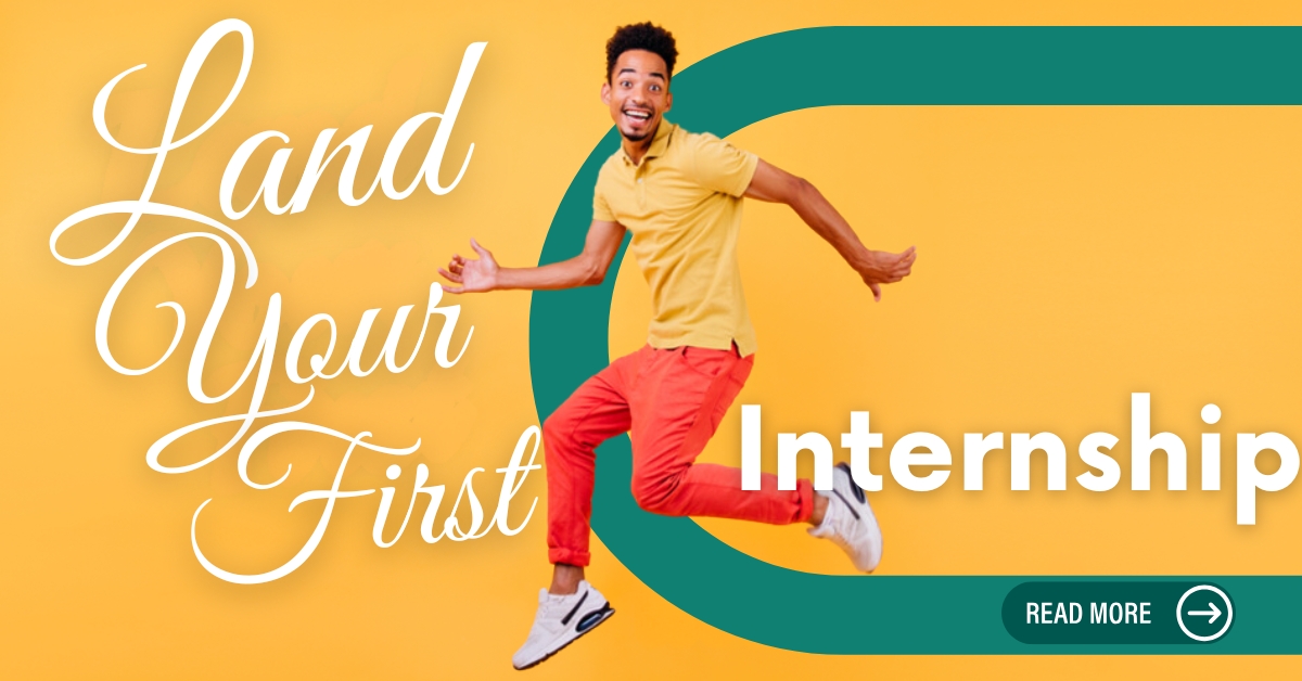 Land Your First Internship