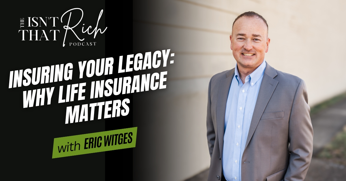 Insuring Your Legacy: Why Life Insurance Matters