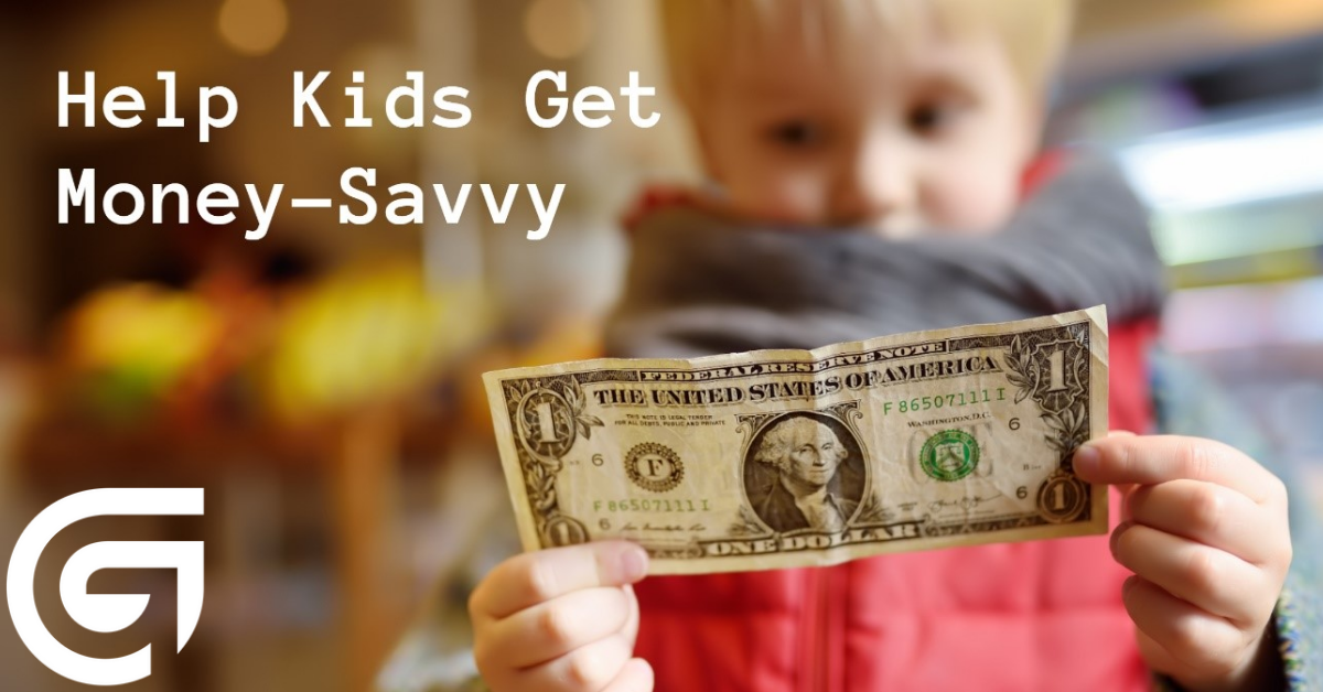 Help Kids Get Money-Savvy