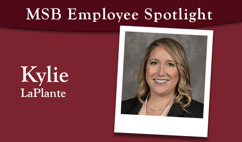 MSB Employee Spotlight: Kylie LaPlante