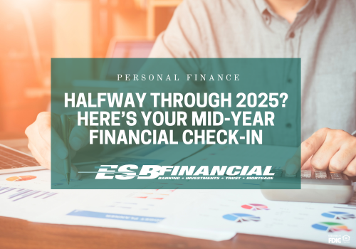 Halfway Through 2025? Here's Your Mid-Year Financial Check-In Halfway Through 2025? Here's Your Mid-Year Financial Check-In