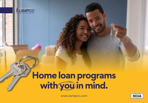 Helping You Feel Right at Home: Lampco's Home Loan Programs Are Here Helping You Feel Right at Home: Lampco's Home Loan Programs Are Here