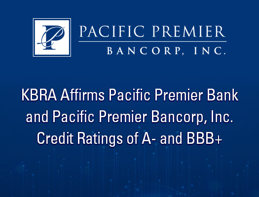Image of Kroll Bond Rating Agency Affirms Pacific Premier Credit Ratings of A- and BBB+