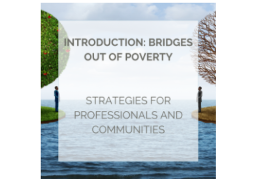 Bridges Out of Poverty Strategies for Professionals and Communities