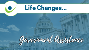 Life Changes... Government Assistance