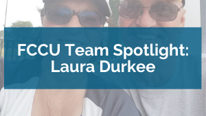 FCCU Team Spotlight: Laura Durkee