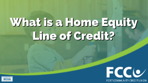 What is a Home Equity Line of Credit
