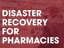 Learn more in this webinar about disaster recovery for your pharmacy business