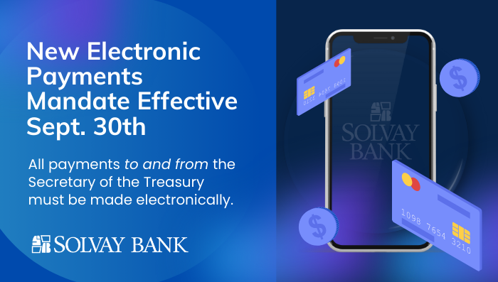 New Electronic Payments Mandate Effective September 30, 2025 New Electronic Payments Mandate Effective September 30, 2025