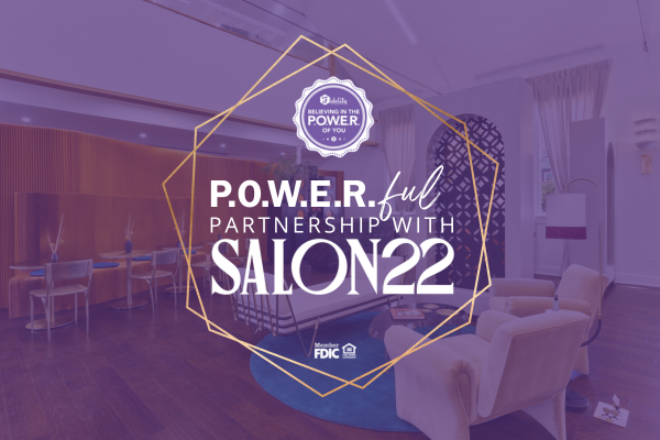 Fidelity Bank P.O.W.E.R. Announces Partnership with Salon22