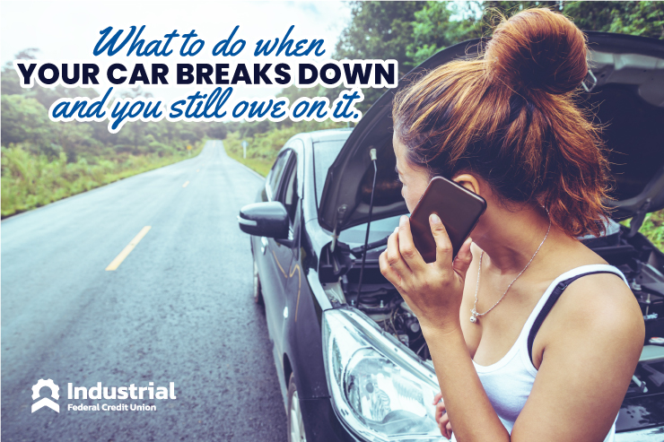 What to Do If Your Car Breaks Down and You Still Owe Money on It