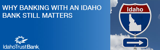 Why Banking With an Idaho Bank Still Matters