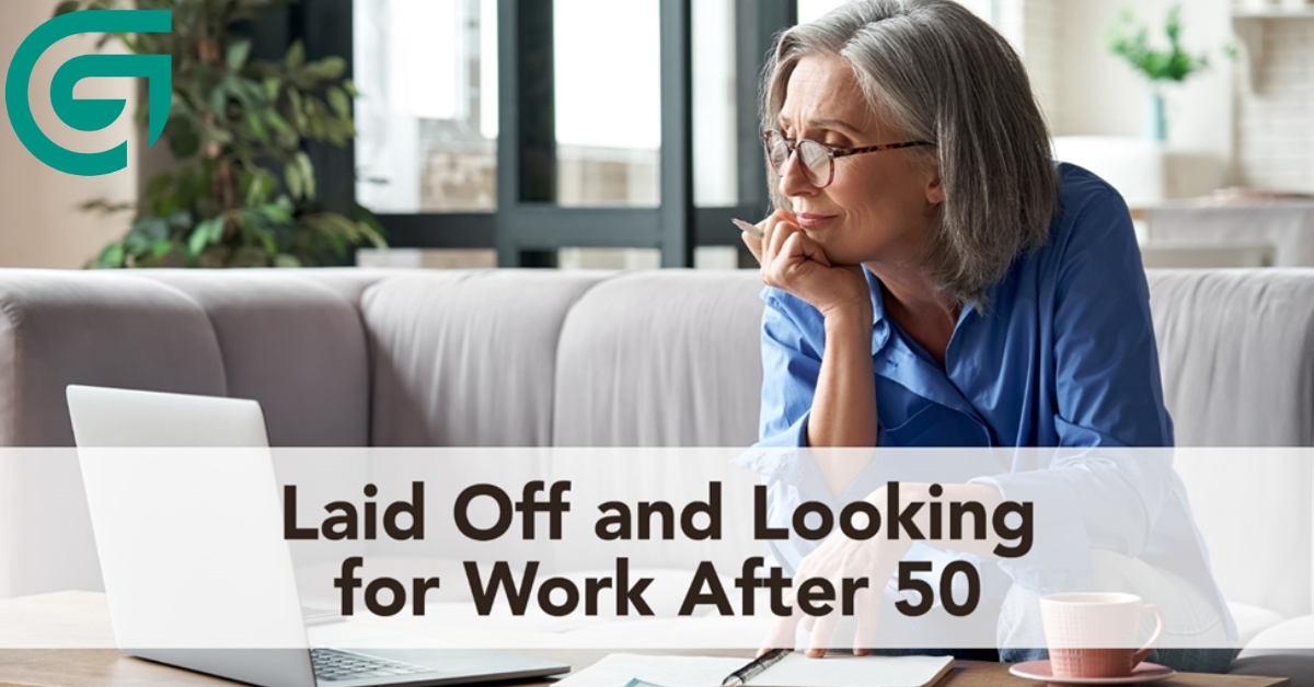 Laid Off and Looking for Work After 50