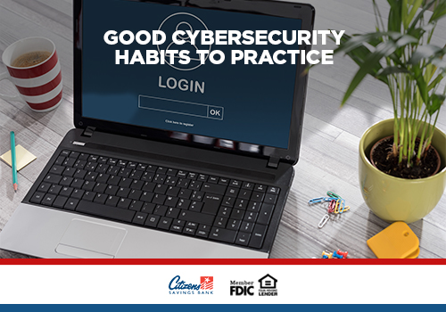 Six Good Cybersecurity Habits to Practice