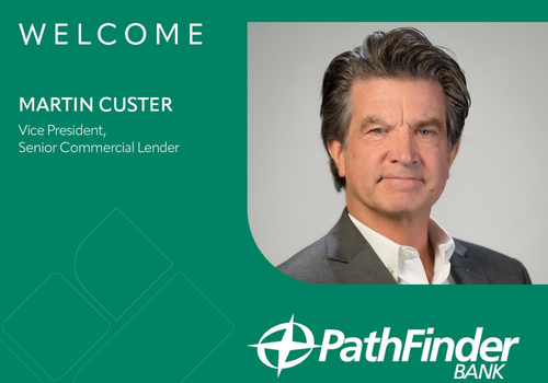 Pathfinder Bank Appoints Martin Custer as Vice President, Senior Commercial Lender