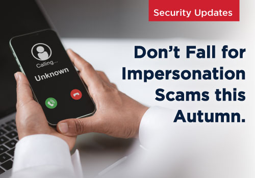 Don't Fall for Impersonation Scams This Autumn: How to Spot and Stop the Latest Schemes 