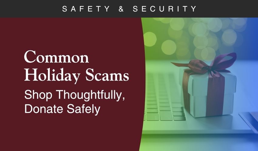 Common Holiday Scams: Shop Thoughtfully, Donate Safely