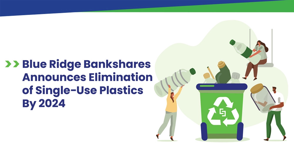 Blue Ridge Bankshares Announces Elimination of Single-Use Plastics By 2024