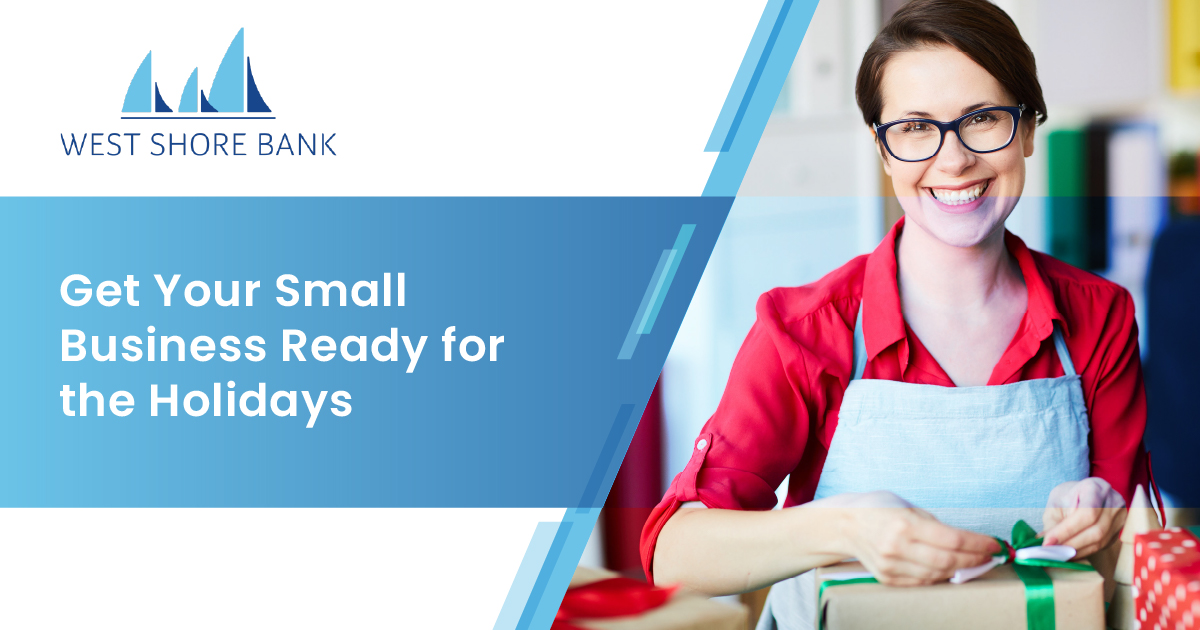 Getting Your Small Business Ready for the Holidays Getting Your Small Business Ready for the Holidays