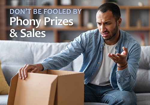 Phony Prizes and Sales: Remain Alert