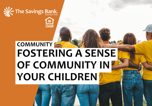 Fostering a Sense of Community in Your Children Fostering a Sense of Community in Your Children