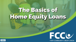 The Basics of Home Equity Loans