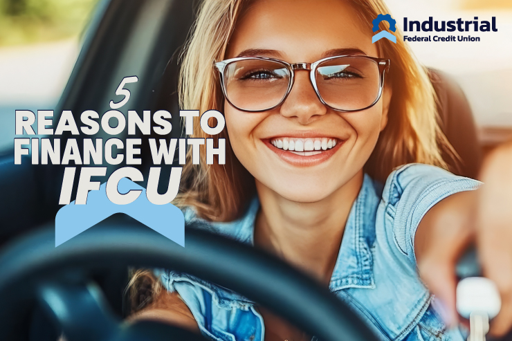 New Year, New Ride: 5 Reasons to Finance Your Next Vehicle with Industrial Federal Credit Union