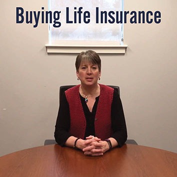 Video: Buying Life Insurance Video: Buying Life Insurance