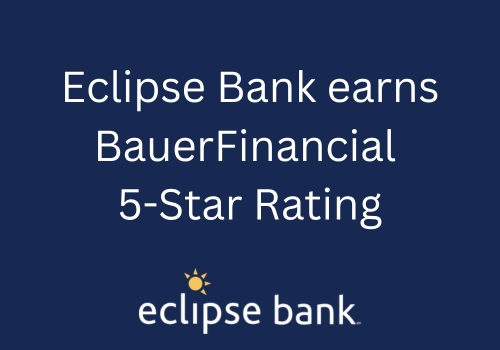 Eclipse Bank Earns BauerFinancial 5-Star Rating