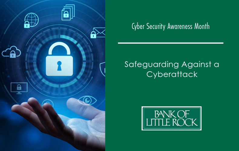 Cyber Security Awareness Month:  Safeguarding Against a Cyberattack