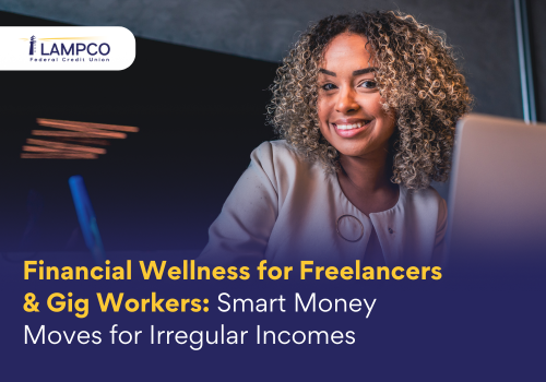 Financial Wellness for Freelancers & Gig Workers: Smart Money Moves for Irregular Incomes Financial Wellness for Freelancers & Gig Workers: Smart Money Moves for Irregular Incomes