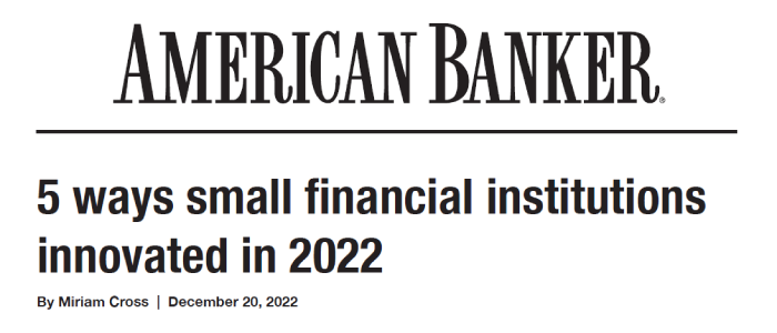 Five Ways Small Financial Institutions Innovated in 2022