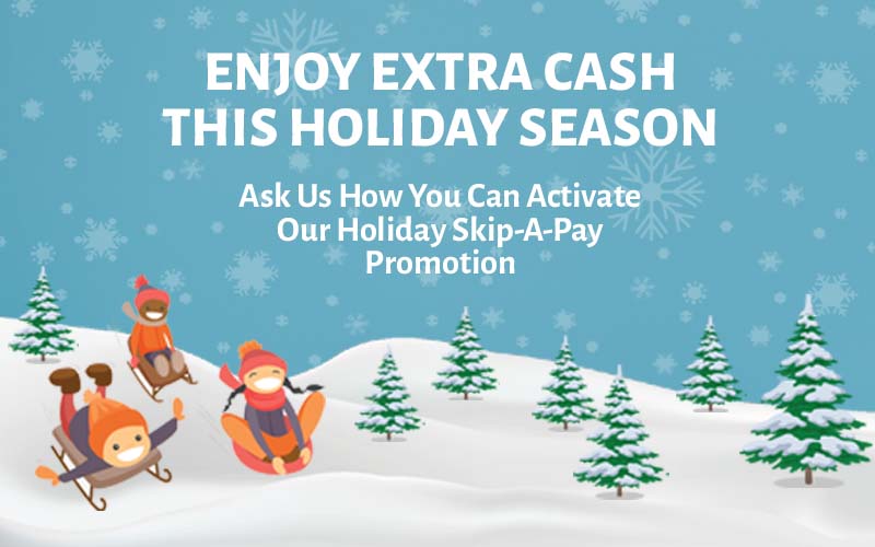 Enjoy Extra Cash Through Skip-A-Pay