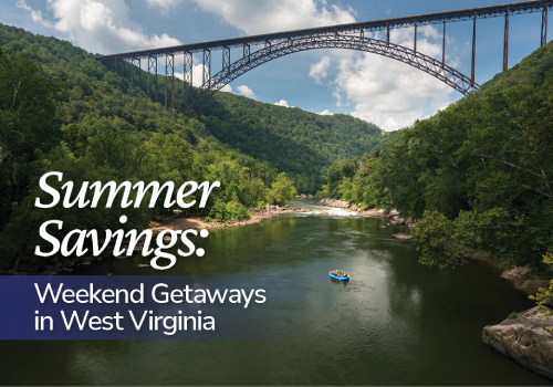 Summer Savings: Weekend Getaways in West Virginia