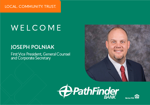 Pathfinder Bank Appoints Joseph Polniak as First Vice President, General Counsel and Corporate Secretary