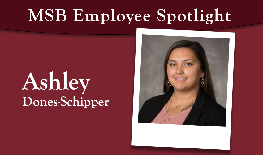 MSB Employee Spotlight:  Ashley Dones-Schipper