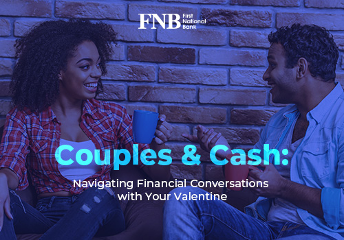 Financial Conversations with Your Valentine | FNB's Guide