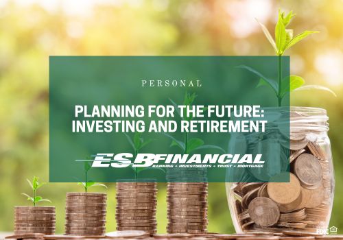 Planning for the Future: Investing and Retirement