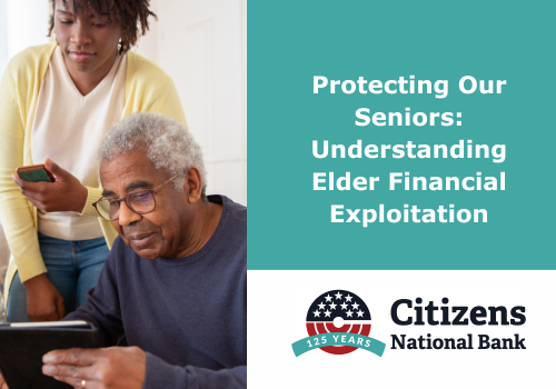Protecting Our Seniors: Understanding Elder Financial Exploitation Protecting Our Seniors: Understanding Elder Financial Exploitation