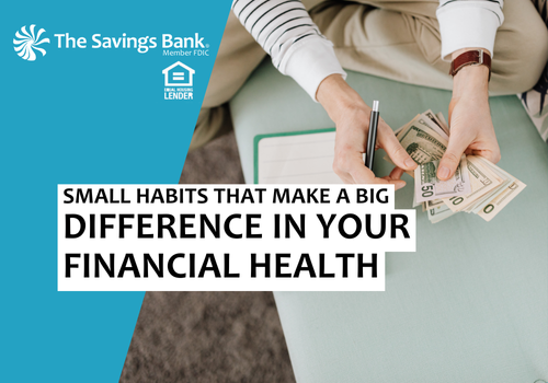 Small Habits that Make a Big Difference in Your Financial Health