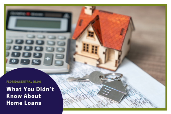 What You Didn't Know About Home Loans