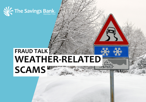 Fraud Talk: Weather-Related Scams