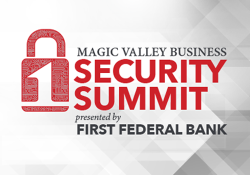 First Federal Bank Presents Magic Valley Business Security Summit