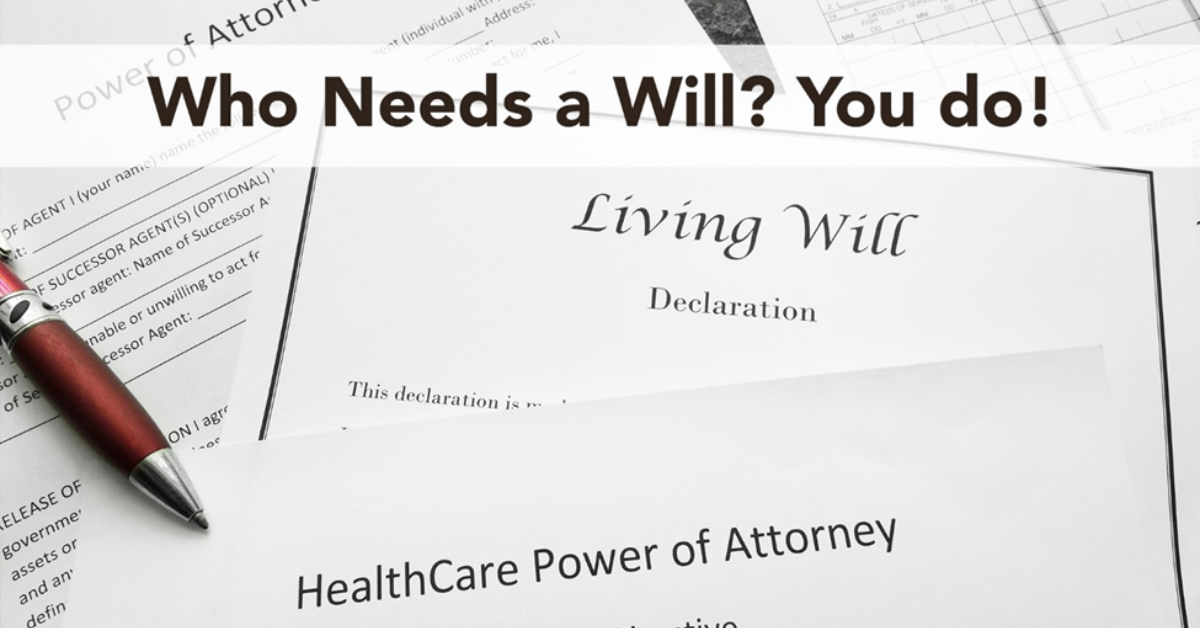 Who Needs a Will? Do You.