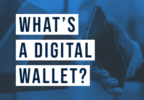 What's A Digital Wallet?